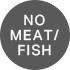 NOMEAT/FISH